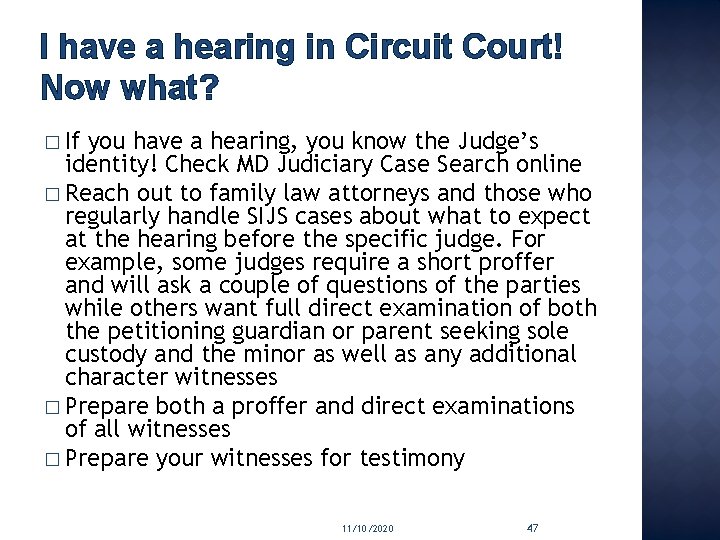 I have a hearing in Circuit Court! Now what? � If you have a