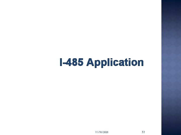 I-485 Application 11/10/2020 51 