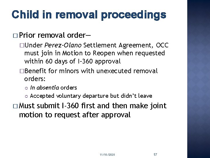 Child in removal proceedings � Prior removal order— �Under Perez-Olano Settlement Agreement, OCC must