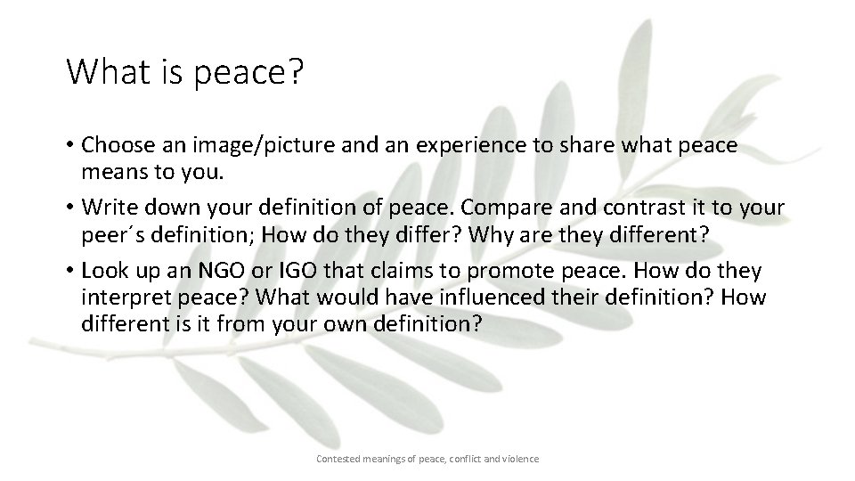 What is peace? • Choose an image/picture and an experience to share what peace