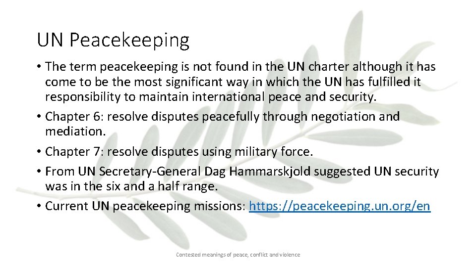UN Peacekeeping • The term peacekeeping is not found in the UN charter although
