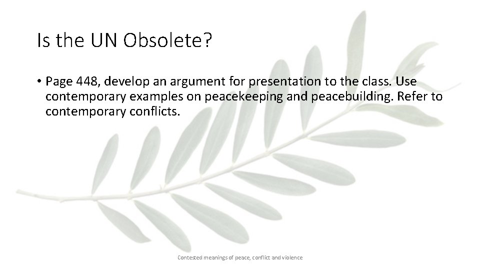 Is the UN Obsolete? • Page 448, develop an argument for presentation to the