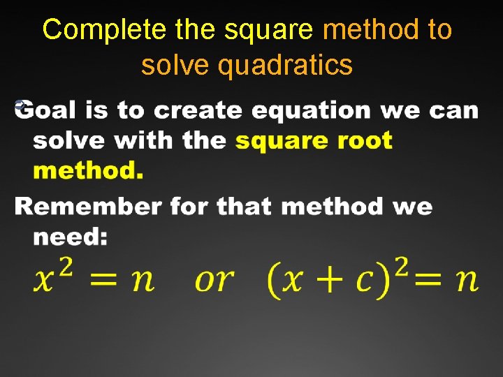 Complete the square method to solve quadratics Ü 