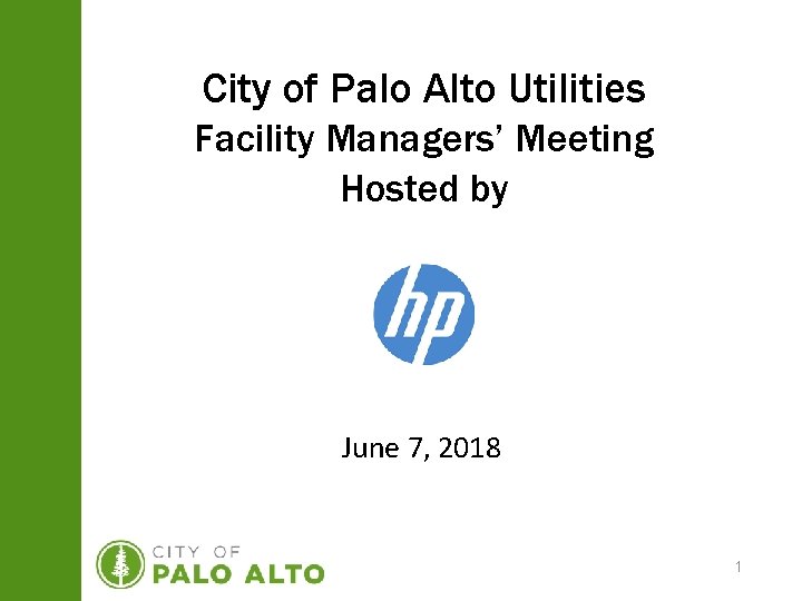 City of Palo Alto Utilities Facility Managers’ Meeting Hosted by June 7, 2018 1