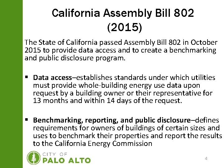 California Assembly Bill 802 (2015) The State of California passed Assembly Bill 802 in