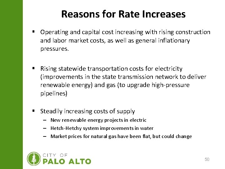 Reasons for Rate Increases § Operating and capital cost increasing with rising construction and