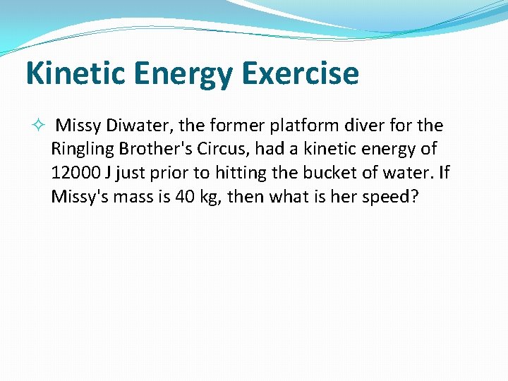 Kinetic Energy Exercise Missy Diwater, the former platform diver for the Ringling Brother's Circus,