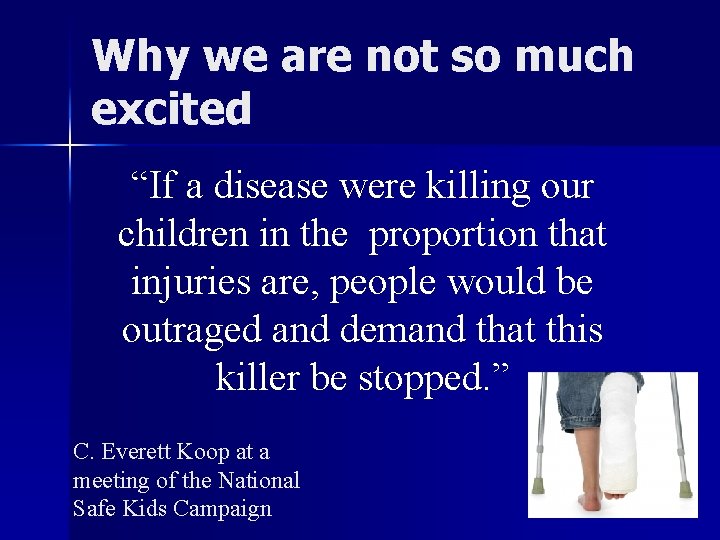 Why we are not so much excited “If a disease were killing our children