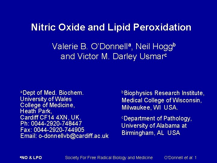 Nitric Oxide and Lipid Peroxidation Valerie B. O’Donnella, Neil Hoggb and Victor M. Darley