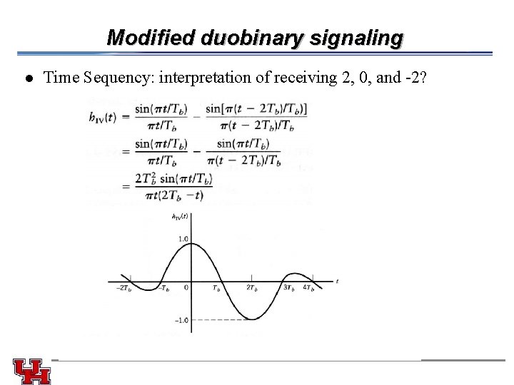 Modified duobinary signaling l Time Sequency: interpretation of receiving 2, 0, and -2? 