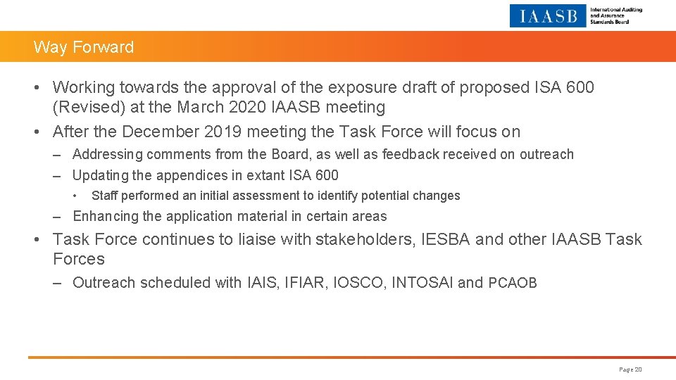 Way Forward • Working towards the approval of the exposure draft of proposed ISA