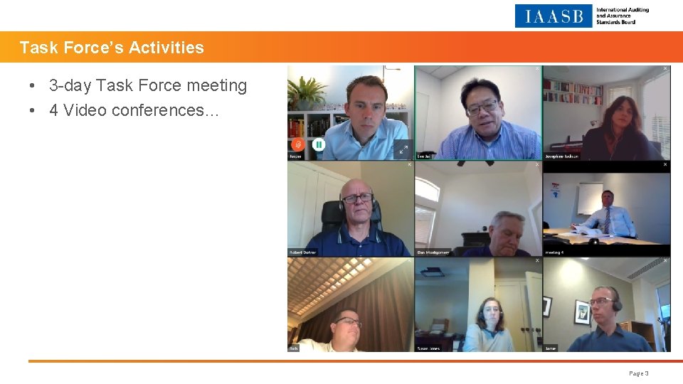 Task Force’s Activities • 3 -day Task Force meeting • 4 Video conferences… Page