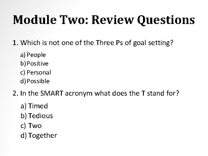 Module Two: Review Questions 1. Which is not one of the Three Ps of