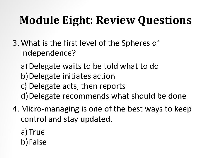 Module Eight: Review Questions 3. What is the first level of the Spheres of