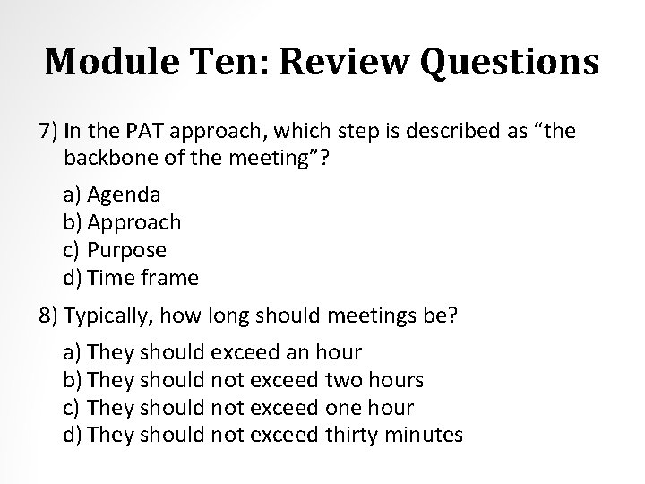 Module Ten: Review Questions 7) In the PAT approach, which step is described as
