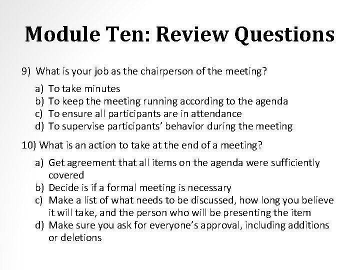 Module Ten: Review Questions 9) What is your job as the chairperson of the