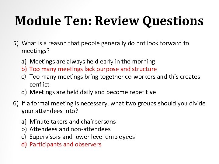 Module Ten: Review Questions 5) What is a reason that people generally do not