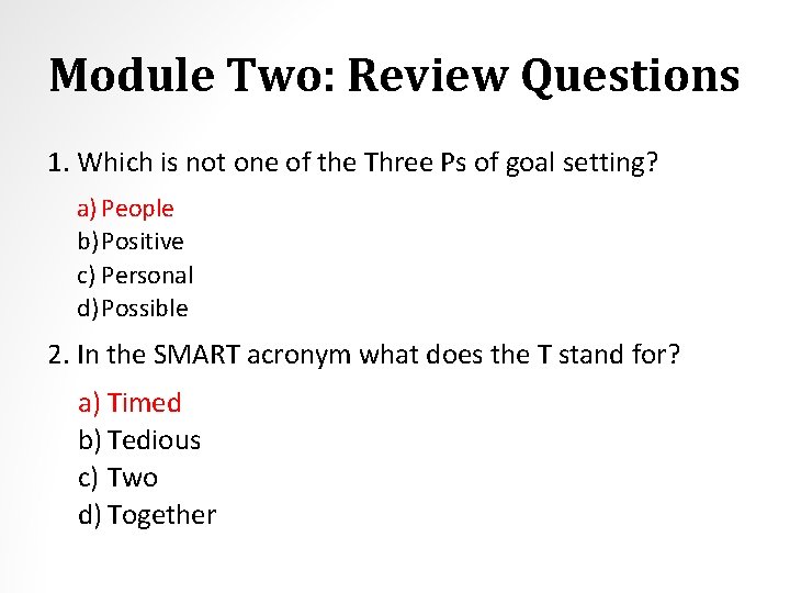 Module Two: Review Questions 1. Which is not one of the Three Ps of