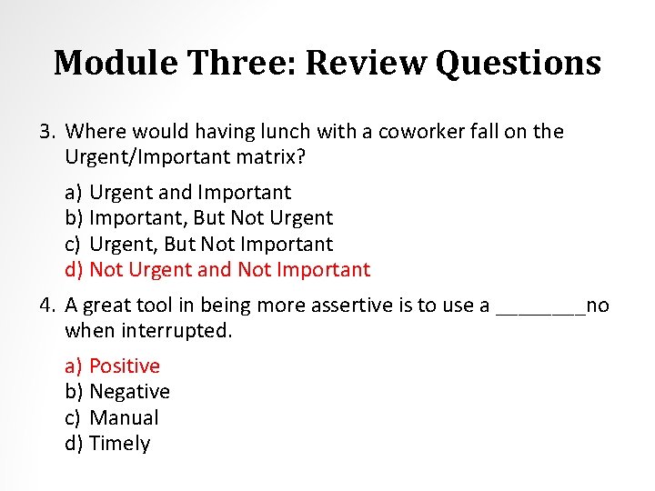 Module Three: Review Questions 3. Where would having lunch with a coworker fall on