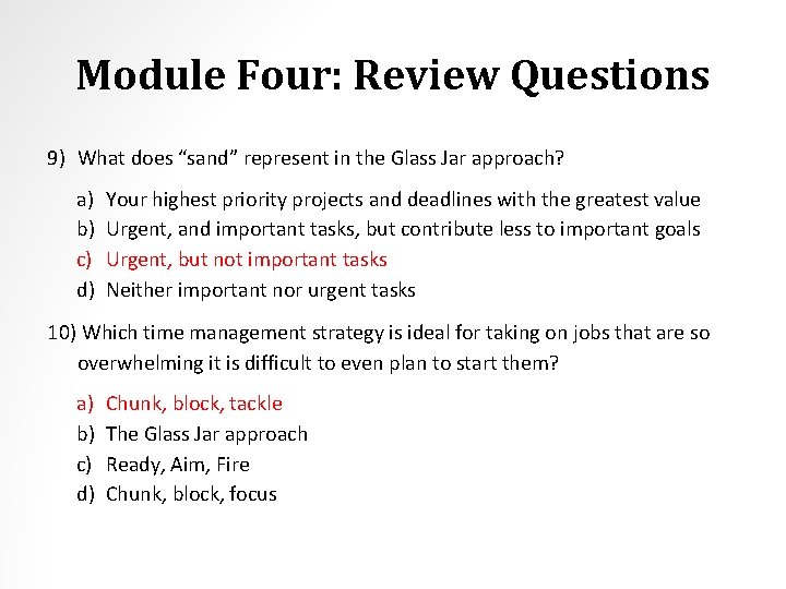 Module Four: Review Questions 9) What does “sand” represent in the Glass Jar approach?