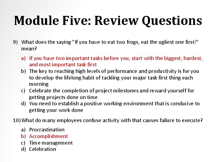 Module Five: Review Questions 9) What does the saying "If you have to eat