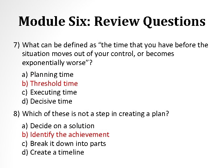 Module Six: Review Questions 7) What can be defined as “the time that you