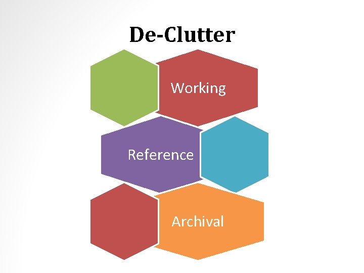 De-Clutter Working Reference Archival 