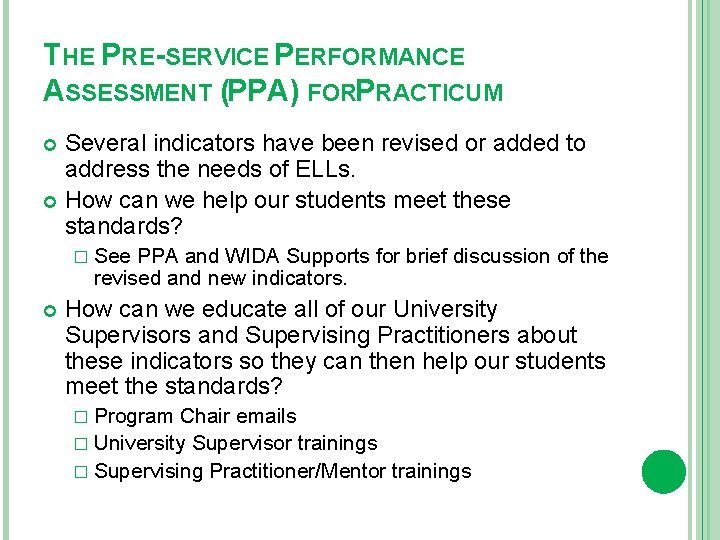 THE PRE-SERVICE PERFORMANCE ASSESSMENT (PPA) FORPRACTICUM Several indicators have been revised or added to