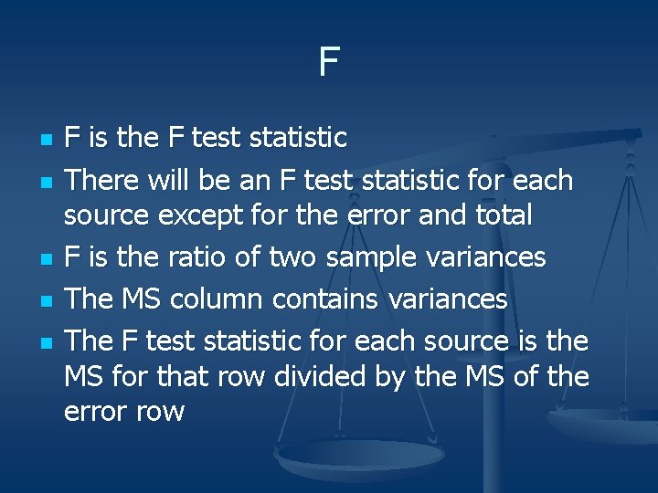 F n n n F is the F test statistic There will be an