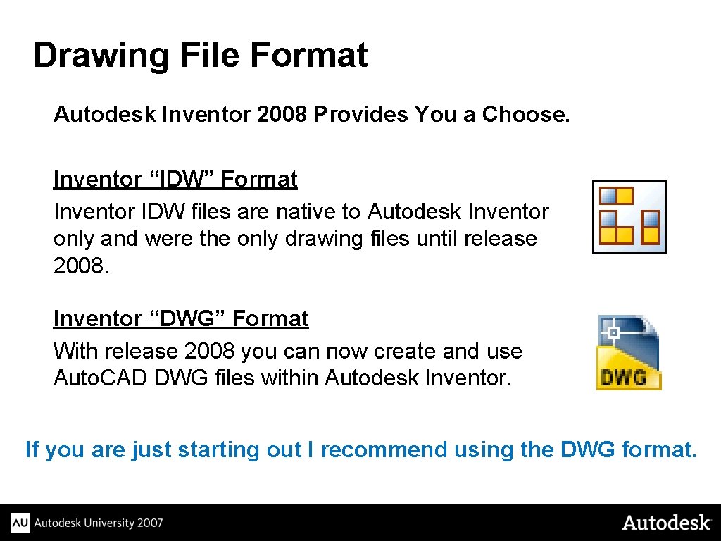 Drawing File Format Autodesk Inventor 2008 Provides You a Choose. Inventor “IDW” Format Inventor