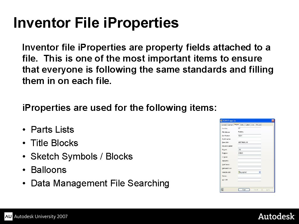 Inventor File i. Properties Inventor file i. Properties are property fields attached to a