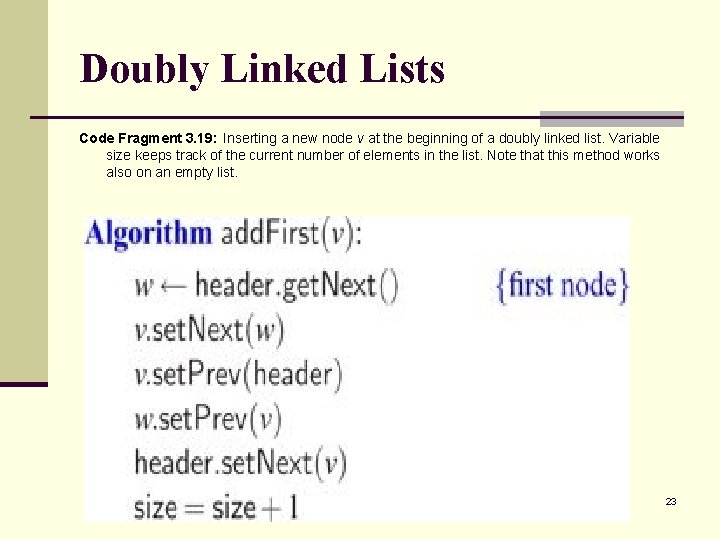 Doubly Linked Lists Code Fragment 3. 19: Inserting a new node v at the