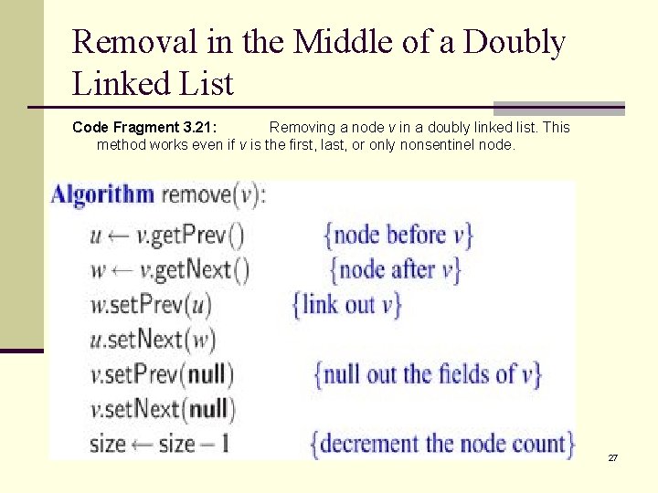 Removal in the Middle of a Doubly Linked List Code Fragment 3. 21: Removing