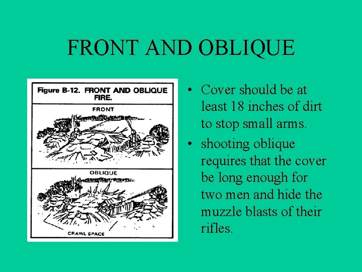 FRONT AND OBLIQUE • Cover should be at least 18 inches of dirt to FRONT AND OBLIQUE • Cover should be at least 18 inches of dirt to