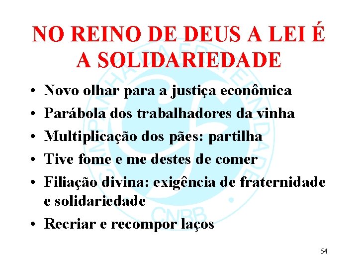 NO REINO DE DEUS A LEI É A SOLIDARIEDADE • • • Novo olhar