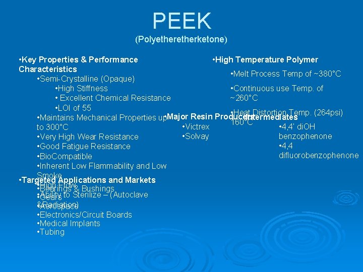 PEEK (Polyetherketone) • High Temperature Polymer • Key Properties & Performance Characteristics • Melt