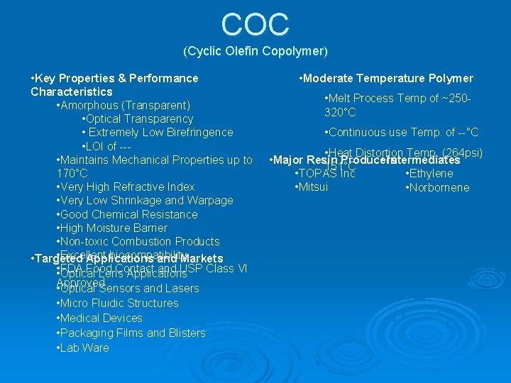 COC (Cyclic Olefin Copolymer) • Key Properties & Performance Characteristics • Amorphous (Transparent) •