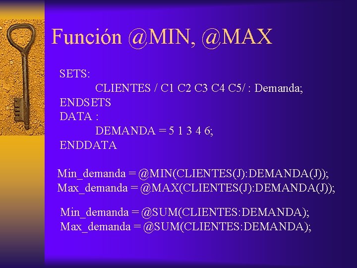 Función @MIN, @MAX SETS: CLIENTES / C 1 C 2 C 3 C 4