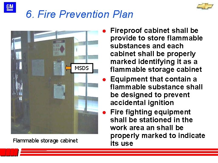 6. Fire Prevention Plan l MSDS l l Flammable storage cabinet Fireproof cabinet shall 6. Fire Prevention Plan l MSDS l l Flammable storage cabinet Fireproof cabinet shall