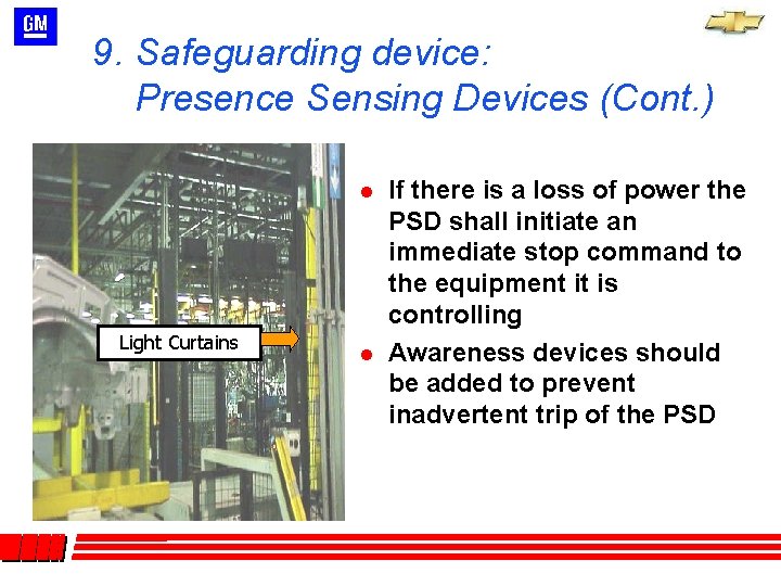9. Safeguarding device: Presence Sensing Devices (Cont. ) l Light Curtains l If there 9. Safeguarding device: Presence Sensing Devices (Cont. ) l Light Curtains l If there