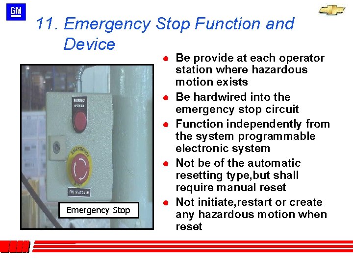 11. Emergency Stop Function and Device l l Emergency Stop l Be provide at 11. Emergency Stop Function and Device l l Emergency Stop l Be provide at