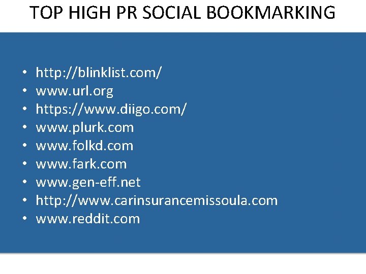 TOP HIGH PR SOCIAL BOOKMARKING • • • http: //blinklist. com/ www. url. org