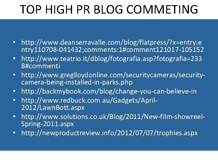 TOP HIGH PR BLOG COMMETING • http: //www. deanserravalle. com/blog/flatpress/? x=entry: e ntry 110708