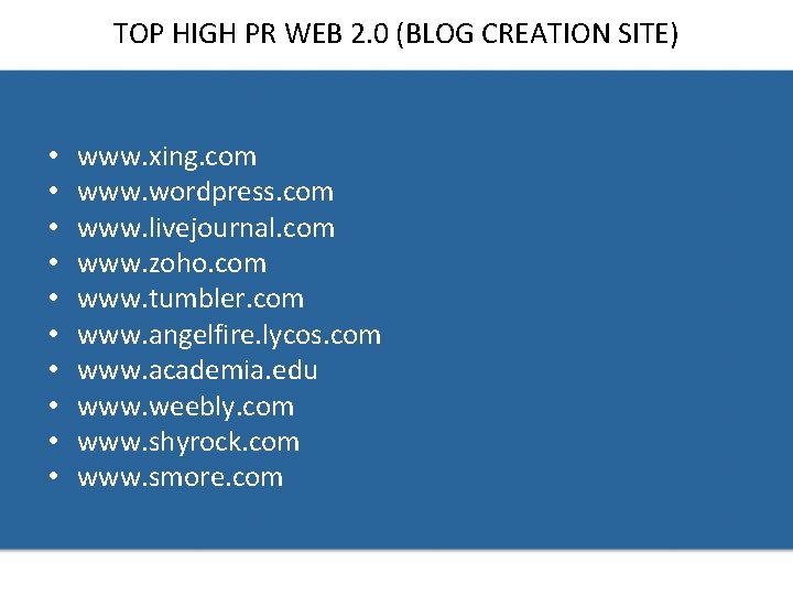 TOP HIGH PR WEB 2. 0 (BLOG CREATION SITE) • • • www. xing.