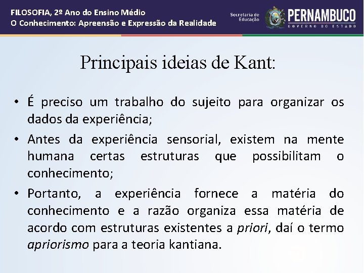 FILOSOFIA, 2º Ano do Ensino Médio O Conhecimento: Apreensão e Expressão da Realidade Principais