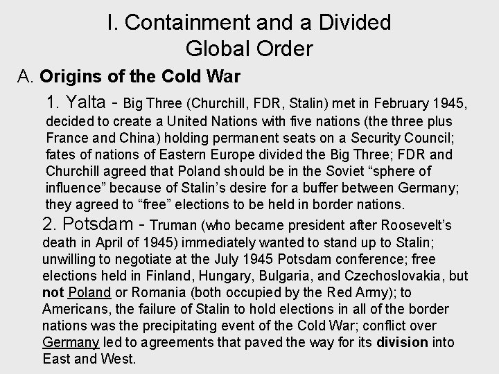 I. Containment and a Divided Global Order A. Origins of the Cold War 1.