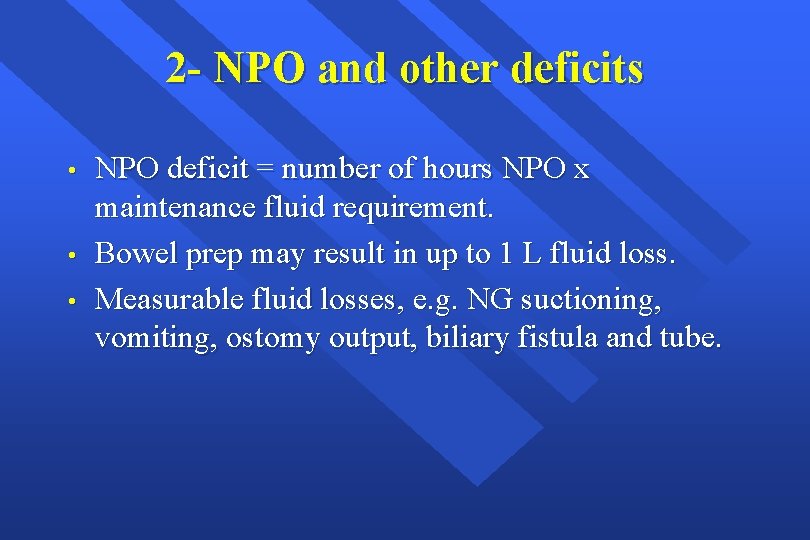 2 - NPO and other deficits • • • NPO deficit = number of