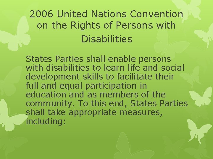 2006 United Nations Convention on the Rights of Persons with Disabilities States Parties shall