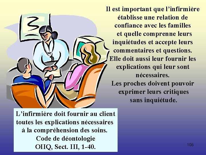 Il est important que l’infirmière établisse une relation de confiance avec les familles et