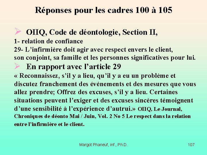 Réponses pour les cadres 100 à 105 Ø OIIQ, Code de déontologie, Section II, Réponses pour les cadres 100 à 105 Ø OIIQ, Code de déontologie, Section II,
